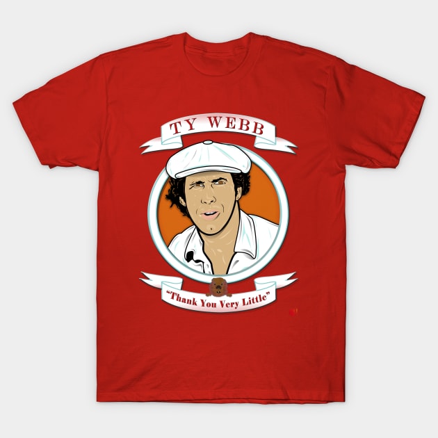 Caddyshack - Ty Webb T-Shirt by MonkeyBubble